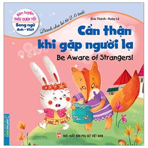 rèn luyện thói quen tốt - cẩn thận khi gặp người lạ (song ngữ anh - việt)