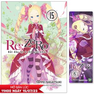 re:zero - bắt đầu lại ở thế giới khác - tập 15 - tặng kèm bookmark pvc in màu