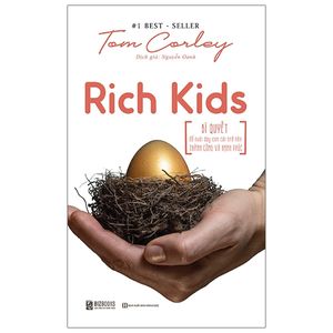 rich kids - bí quyết để nuôi dạy con cái trở nên thành công và hạnh phúc