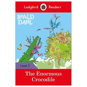 roald dahl: the enormous crocodile - ladybird readers level 3