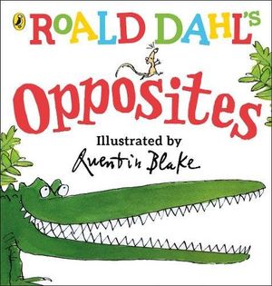 roald dahl’s opposites