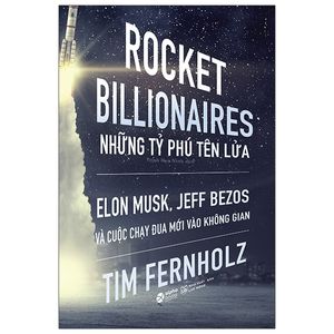 rocket billionares - những tỉ phú tên lửa