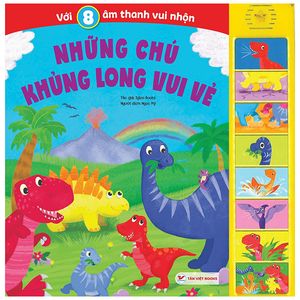 sách âm thanh - 8 âm thanh vui nhộn - những chú khủng long vui vẻ