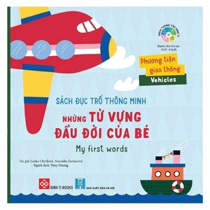 sách đục trổ thông minh - những từ vựng đầu đời của bé - my first words - phương tiện giao thông - vehicles