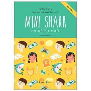 sách lược nuôi dạy triệu phú nhí - mini shark - em bé tự chủ