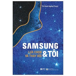 samsung & tôi - lựa chọn và thay đổi