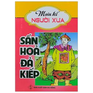 sấn hỏa đả kiếp - mưu kế người xưa