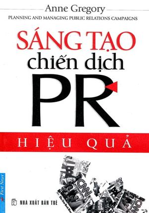 sáng tạo chiến dịch pr hiệu quả (tái bản 2018)