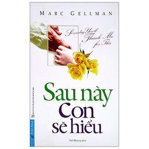 sau này con sẽ hiểu (tái bản 2019)