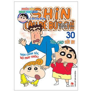 shin - cậu bé bút chì - phiên bản hoạt hình màu - tập 30: cu shin chăm bố ốm (tái bản 2023)