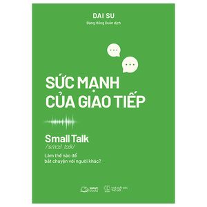 small talk - sức mạnh của giao tiếp