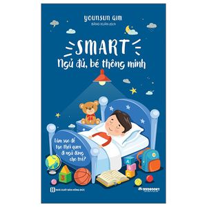 smart - ngủ đủ, bé thông minh - làm sao để tạo thói quen đi ngủ đúng cho trẻ?