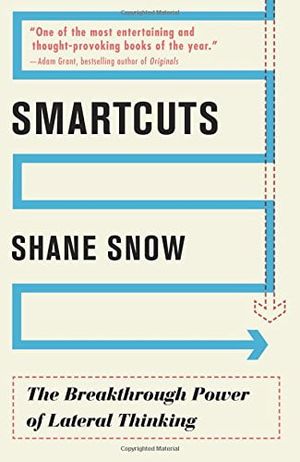 smartcuts: the breakthrough power of lateral thinking