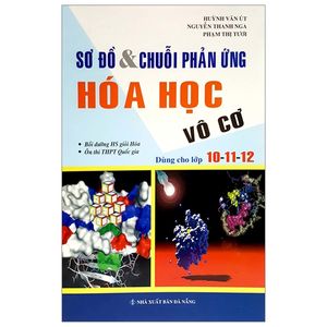 sơ đồ và chuỗi phản ứng hóa: vô cơ  10-11-12