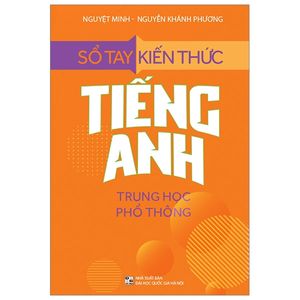 sổ tay kiến thức tiếng anh trung học phổ thông