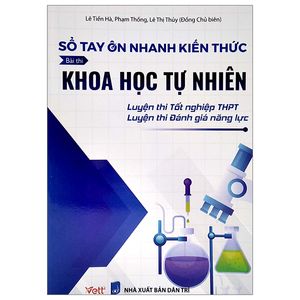 sổ tay ôn nhanh kiến thức bài thi khoa học tự nhiên