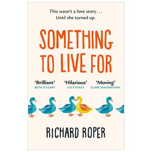 something to live for: 'charming, humorous and life-affirming tale about human kindness' bbc