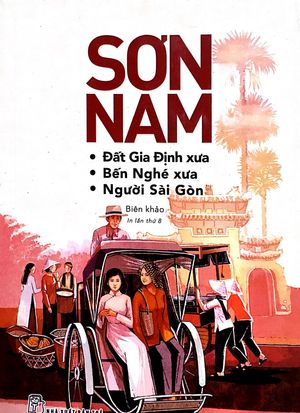 sơn nam - đất gia định xưa-bến nghé xưa-người sài gòn (tb 2018)