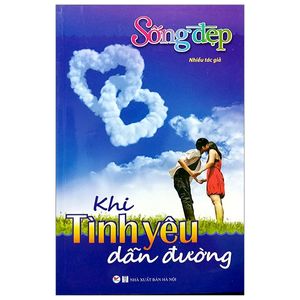 sống đẹp - khi tình yêu dẫn đường