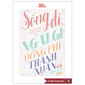 sống đi, ngại gì uổng phí thanh xuân - tặng kèm sticker bts & twice - bìa giao ngẫu nhiên