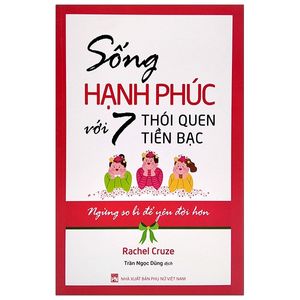 sống hạnh phúc với 7 thói quen tiền bạc - ngừng so bì để yêu đời hơn