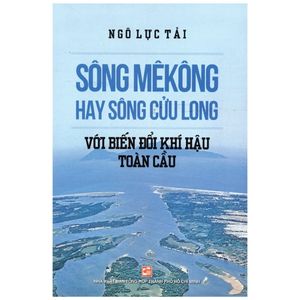 sông mêkông hay sông cửu long với biến đổi khí hậu