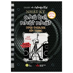 song ngữ việt - anh - diary of a wimpy kid - nhật ký chú bé nhút nhát - tập 17: bỉm toang - diper överlöde