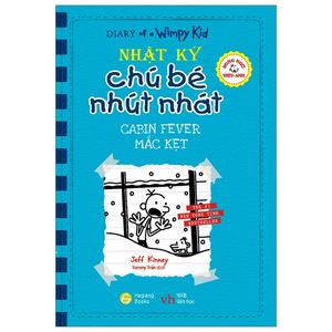 song ngữ việt - anh - diary of a wimpy kid  - nhật ký chú bé nhút nhát - tập 6: mắc kẹt - cabin fever