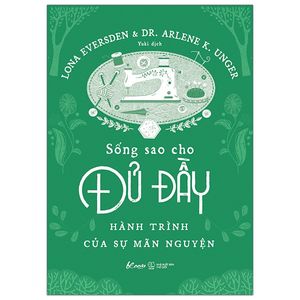 sống sao cho đủ đầy - hành trình của sự mãn nguyện