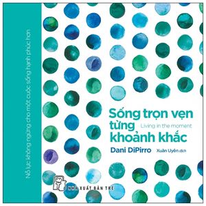 sống trọn vẹn từng khoảnh khắc