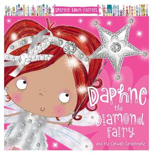 sparkle town fairies: daphne the diamond fairy