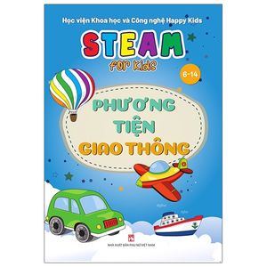 steam for kids: phương tiện giao thông (6-14 tuổi)