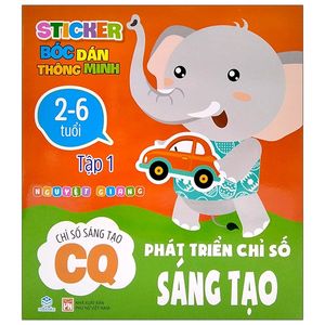 sticker bóc dán thông minh - phát triển chỉ số sáng tạo - tập 1 (2-6 tuổi)