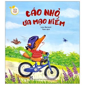 storytime - truyện hay nuôi dưỡng tâm hồn - cáo nhỏ ưa mạo hiểm