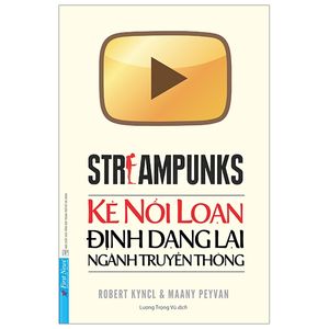 streampunks - kẻ nổi loạn định dạng lại ngành truyền thông