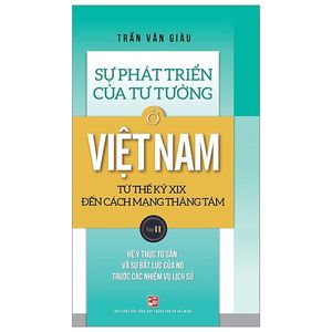 sự phát triển của tư tưởng ở việt nam từ thế kỷ xix đến cách mạng tháng tám - tập ii