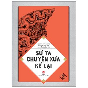 sử ta - chuyện xưa kể lại - 2 (tái bản 2019)