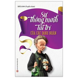 sự thông minh tài trí của các danh nhân