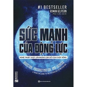 sức mạnh của động lực - nghệ thuật vượt lên những cám dỗ của cuộc sống