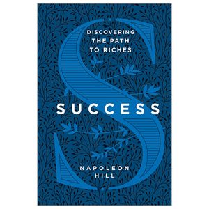 success: discovering the path to riches