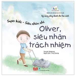 super kids - siêu nhân nhí - oliver, siêu nhân trách nhiệm