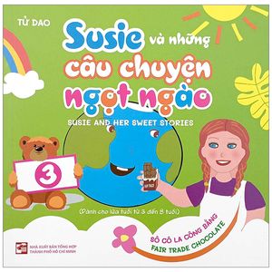 susie và những câu chuyện ngọt ngào - tập 3 - sô cô la công bằng