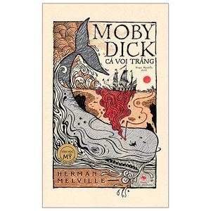 tác phẩm chọn lọc - văn học mỹ - moby dick cá voi trắng