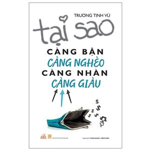 tại sao càng bận càng nghèo càng nhàn càng giàu