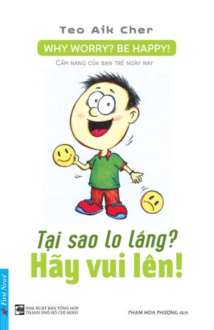 tại sao lo lắng? hãy vui lên! (tái bản 2019)