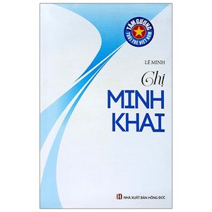 tấm gương tuổi trẻ việt nam - chị minh khai