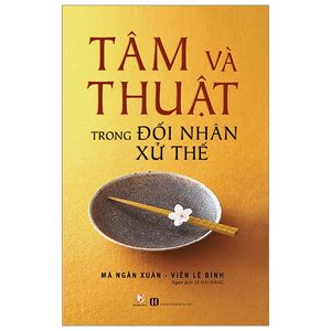 tâm và thuật trong đối nhân xử thế