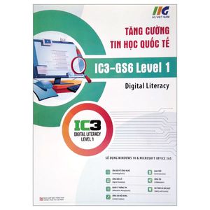 tăng cường tin học quốc tế - dành cho lớp 6 - ic3 gs6 level 1