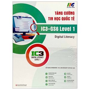 tăng cường tin học quốc tế - ic3-gs6 level 1 (tái bản 2023)