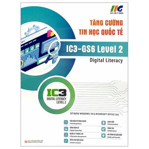 tăng cường tin học quốc tế - ic3-gs6 level 2 (tái bản 2023)